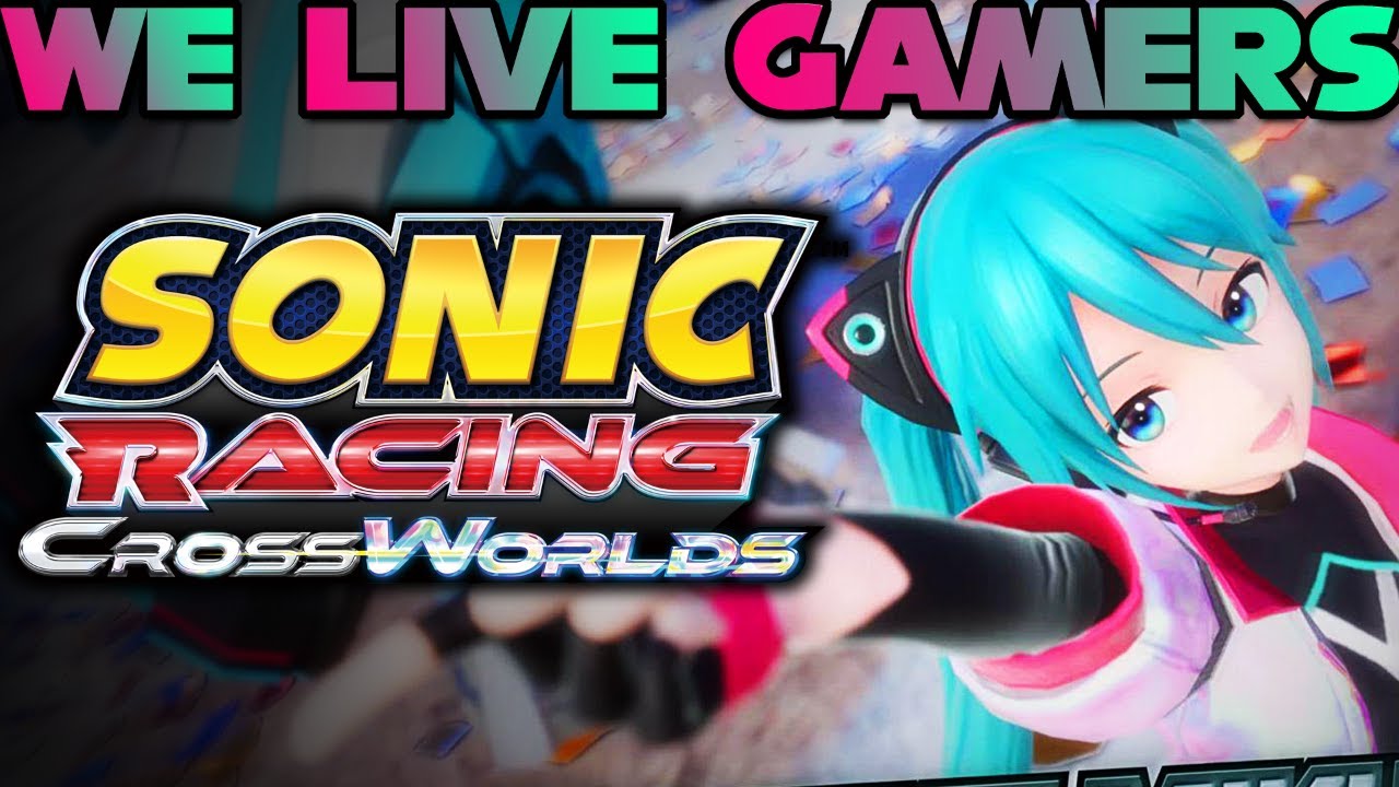 WE'RE TRAIL BLAZING, SONIC RACIIIIIIIIING | Sonic Racing: CrossWorlds EARLY ACCESS LAUNCH!!!