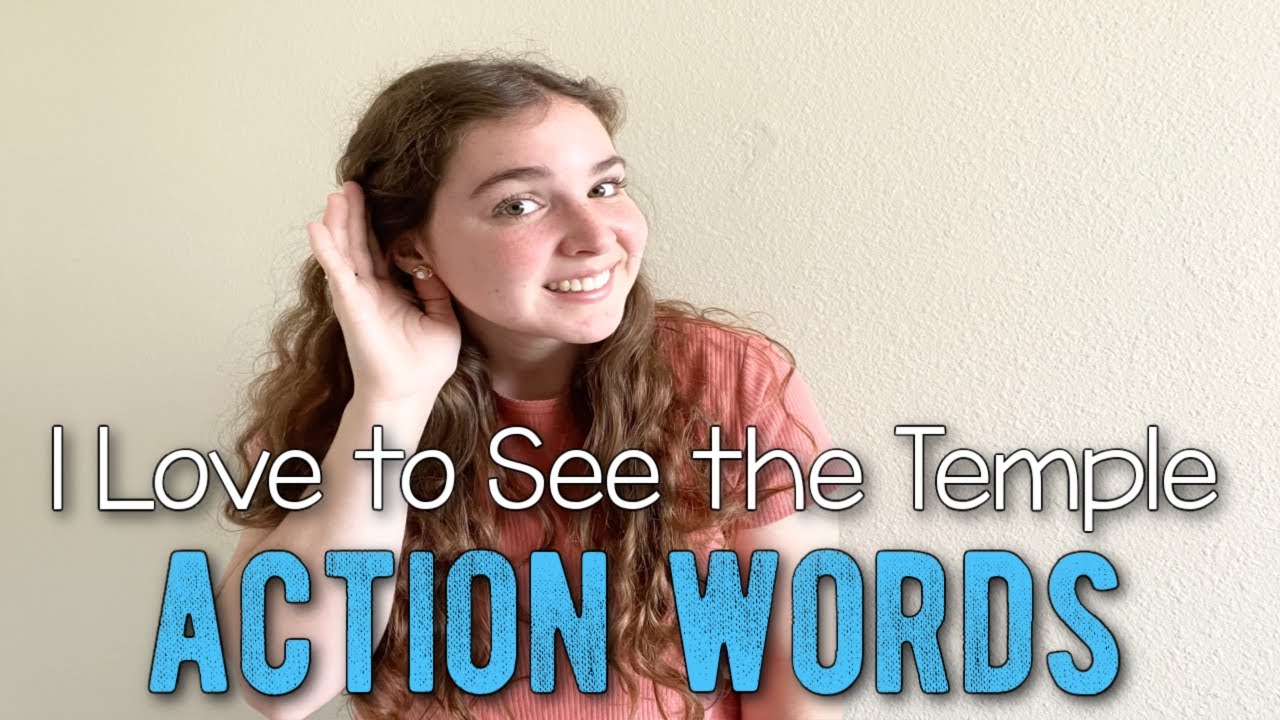 I Love to See the Temple Action Words ~ Primary Singing Time Idea