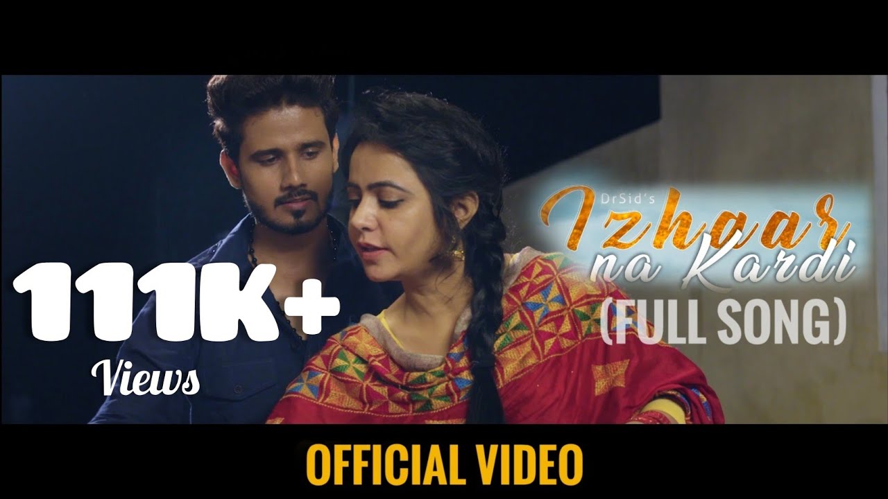 Izhaar Na Kardi Full Song || DrSid || Khwahish Arora || Amby X