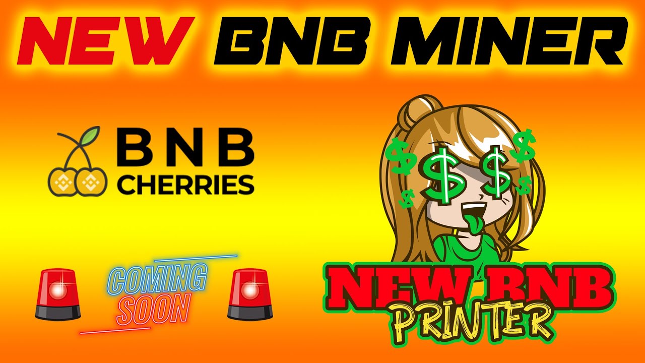 NEW BSC MINER ALERT 🍒 BNB CHERRIES LAUNCHING SOON 🍒 NICE UI 🍒 8% DAILY 5% DEV FEE 🍒 JOIN EARLY