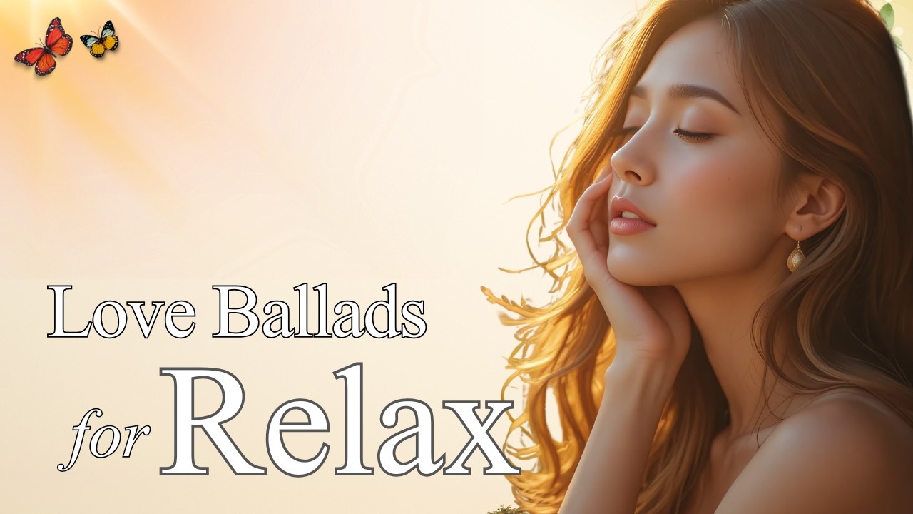 【Ballad R&B】Love Ballads: Relaxing R&B Music for Calm & Tender moments