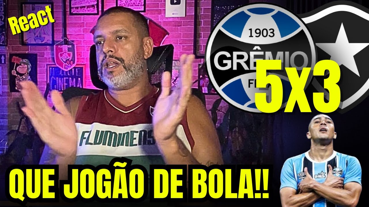 React melhores momentos Grêmio 5x3 Botafogo | Que jogaço senhoras e senhores!