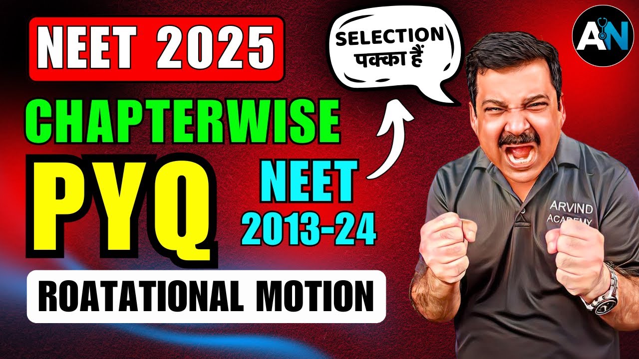🔥 ROTATIONAL MOTION 🚀PYQ's for NEET 2025 🎯NEET Chapter-wise PYQs for Last 10 Years 💥NEET 2025
