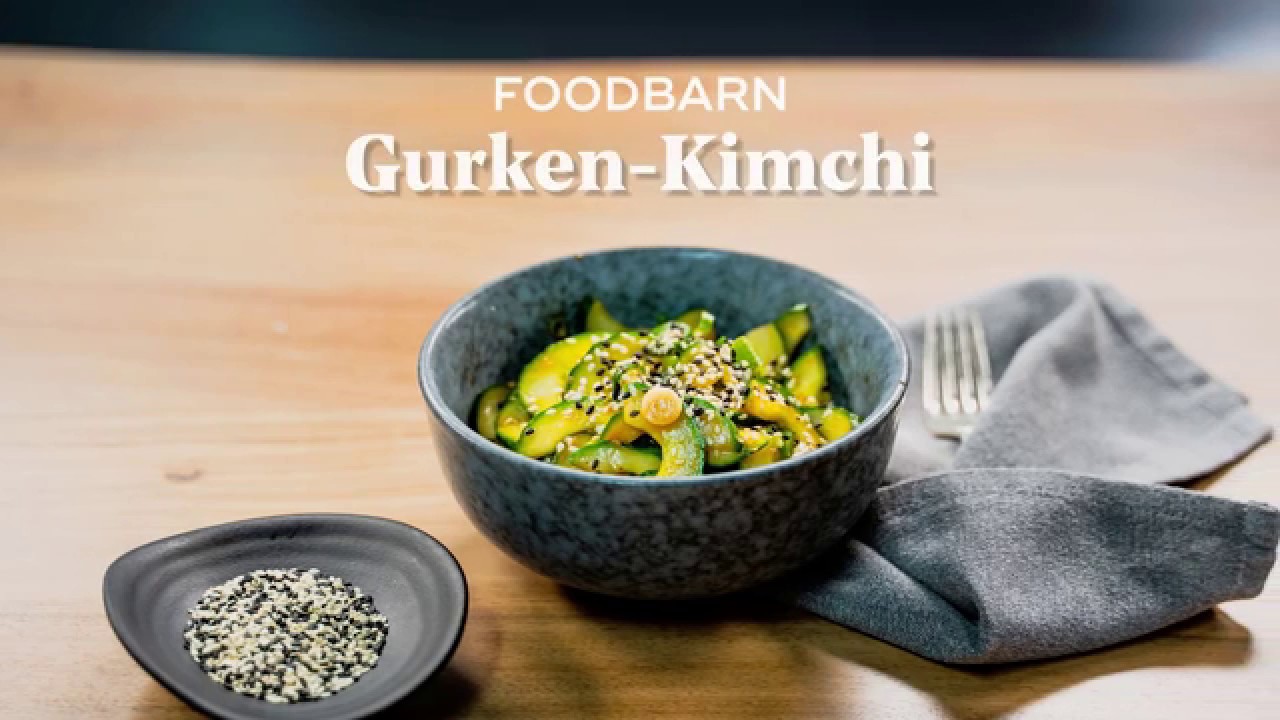 Foodbarn - How To: Gurken-Kimchi