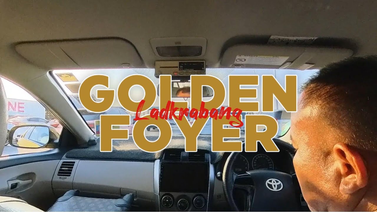 Golden Foyer  - Ladkrabang