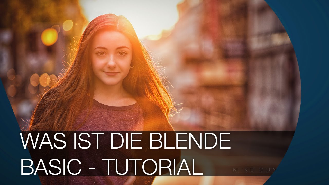 Was ist eine Blende I BASICS TUTORIAL