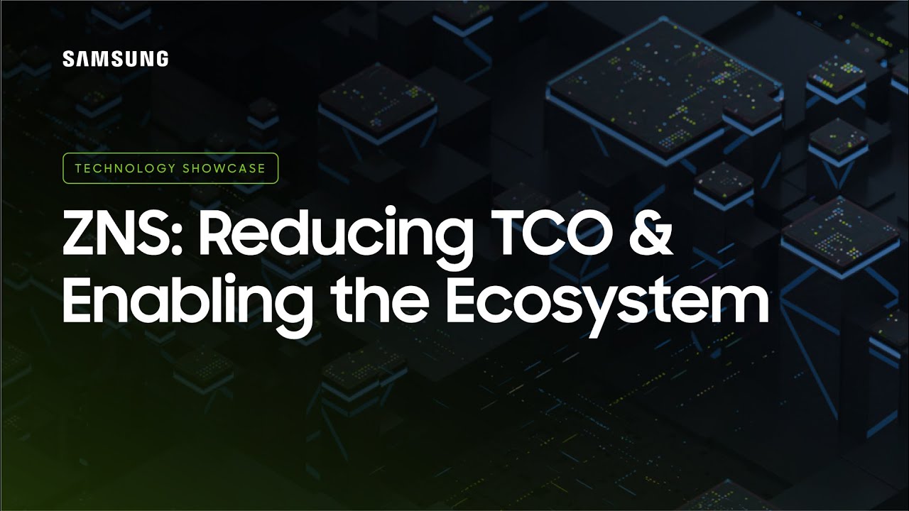 ZNS: Reducing TCO and Enabling the Ecosystem | Samsung Tech Day 2021