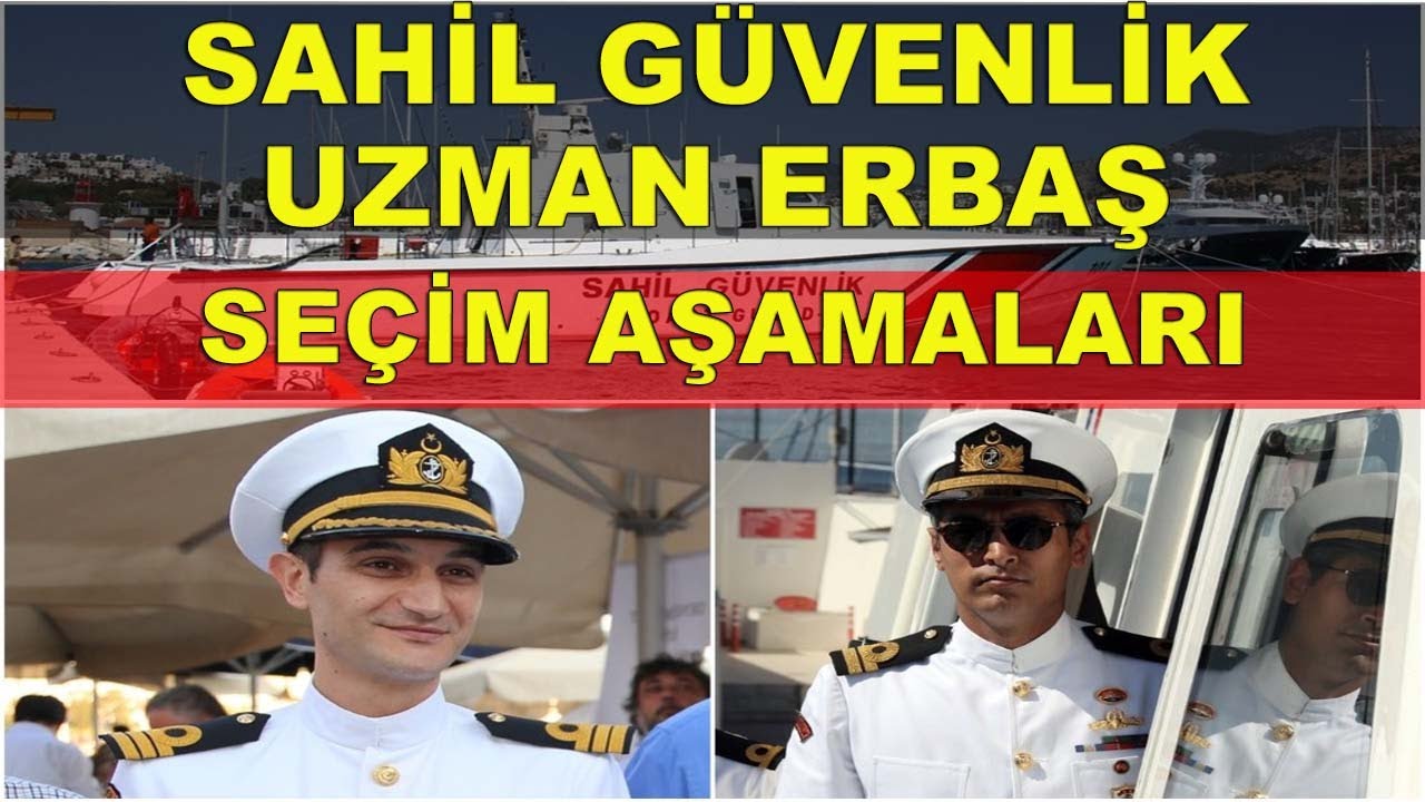 SEÇİM AŞAMALARI ( Sahil Güvenlik Uzman Çavuş 2021 )