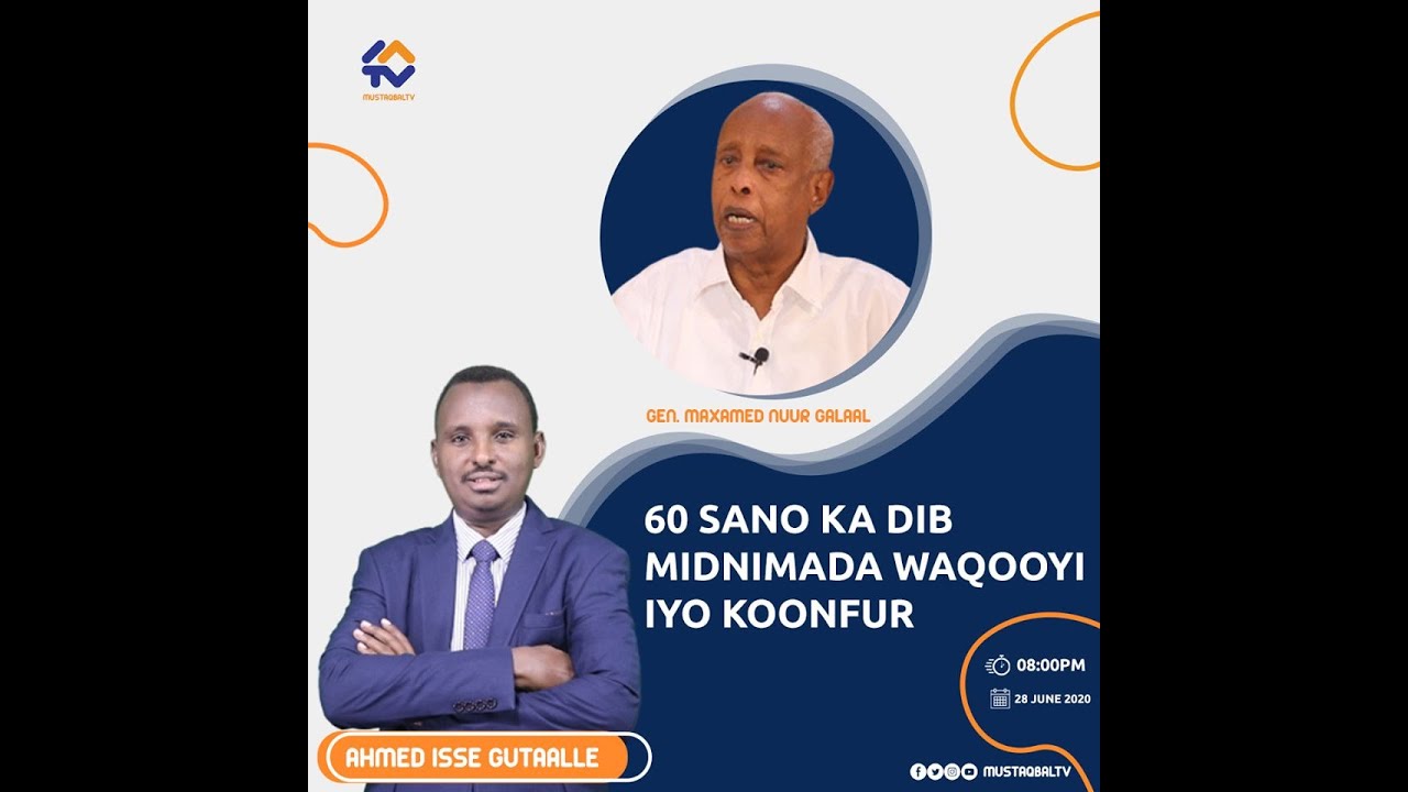 General Galaal: DayacaBadda Soomaaliya & Dagaalka gudaha ka socda Walbahaar ayay  igu hayaan!