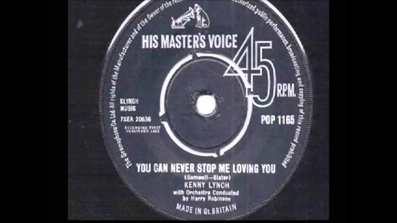 Kenny Lynch .     You Can Never Stop Me Loving You.  1963.