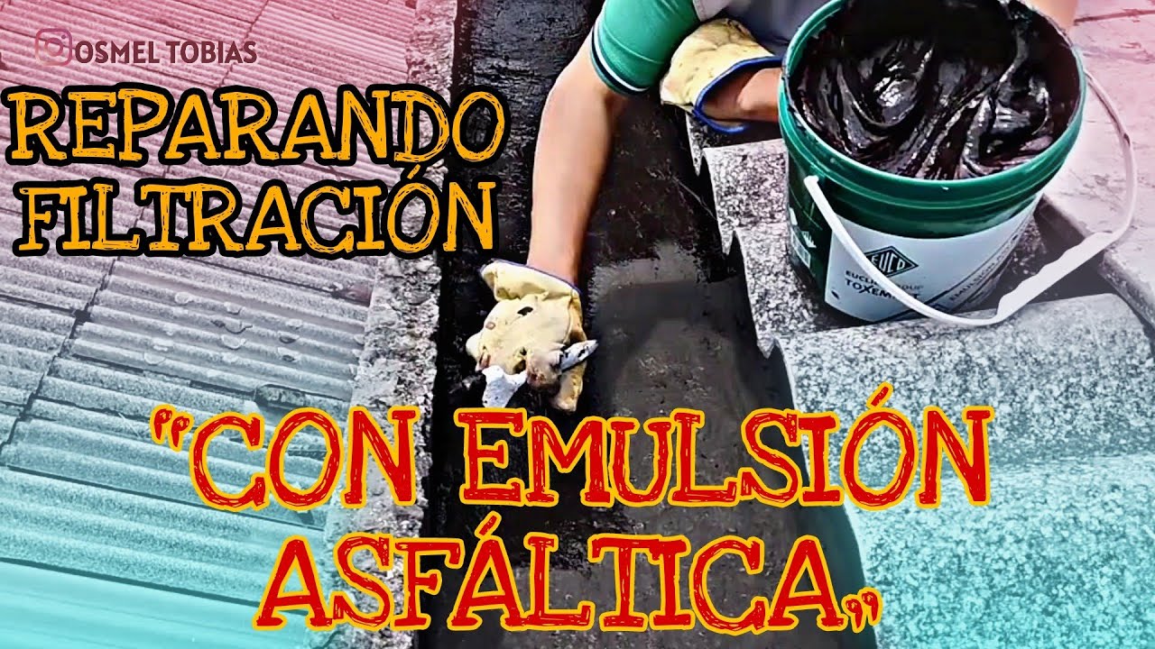 ☑️ CÓMO REPARAR UNA CANAL CON EMULSIÓN ASFÁLTICA (Osmel Tobías)