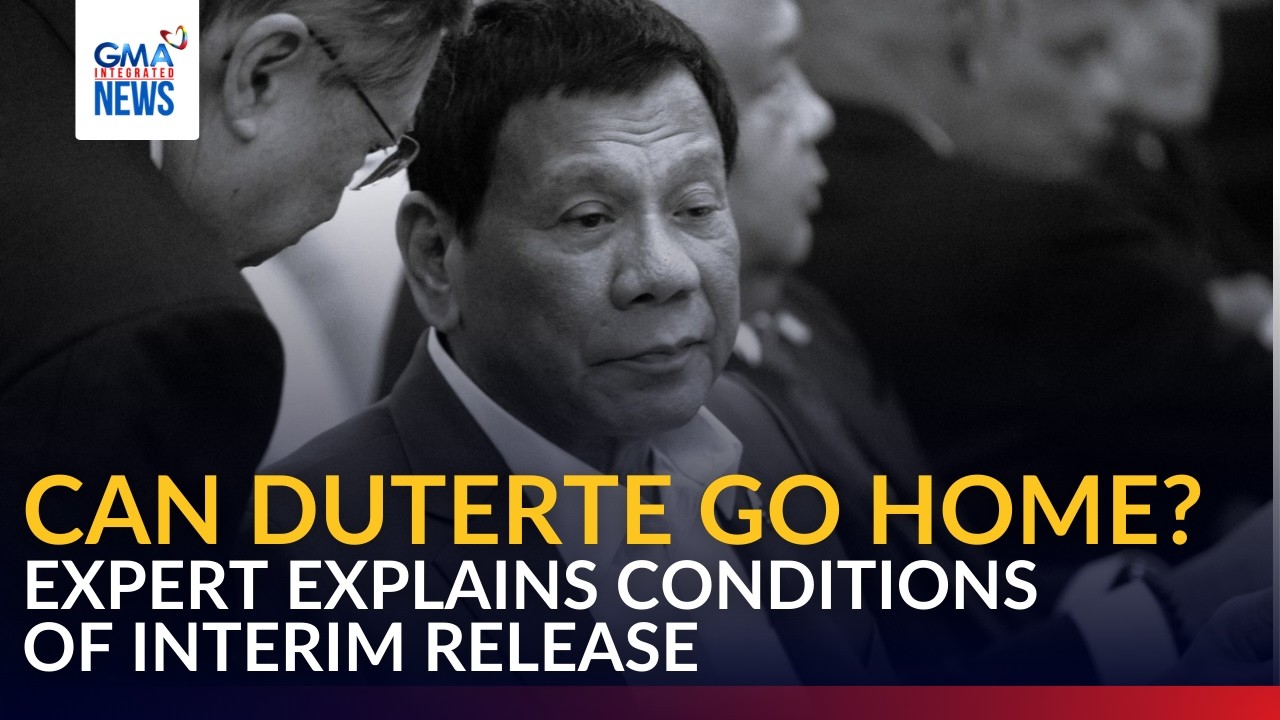 Can Duterte go home? Expert explains conditions of interim release | GMA Integrated News