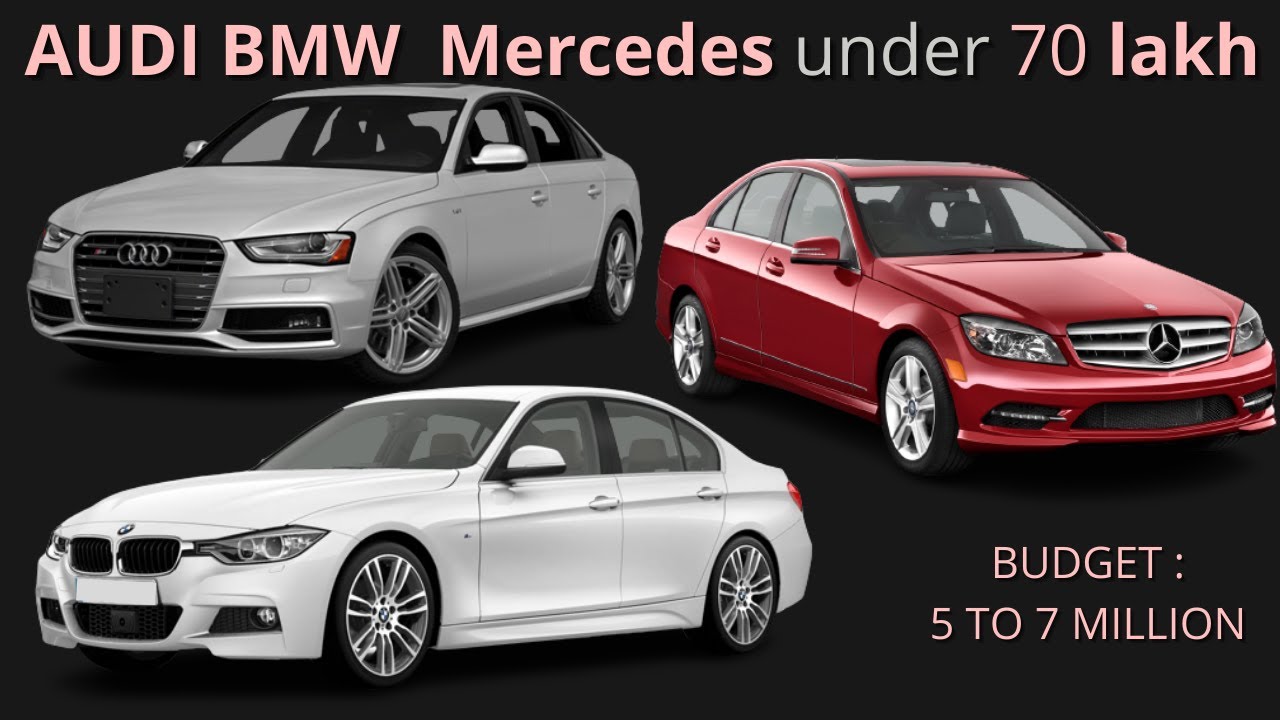 Audi BMW And Mercedes Cars You can BUY under 7O Lacs | LUXURY Cars Under 7 Million
