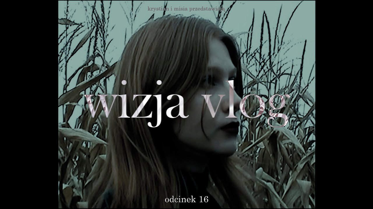 WIZJA VLOG #16 || klimatyczne sesje zdjęciowe / mroczna charakteryzacja / otwarcie salonu