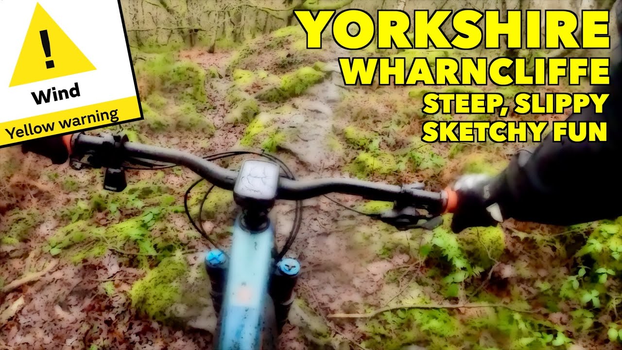 Yorkshire MTB - Wharncliffe 'Steep, Slippy, Sketchy Fun'