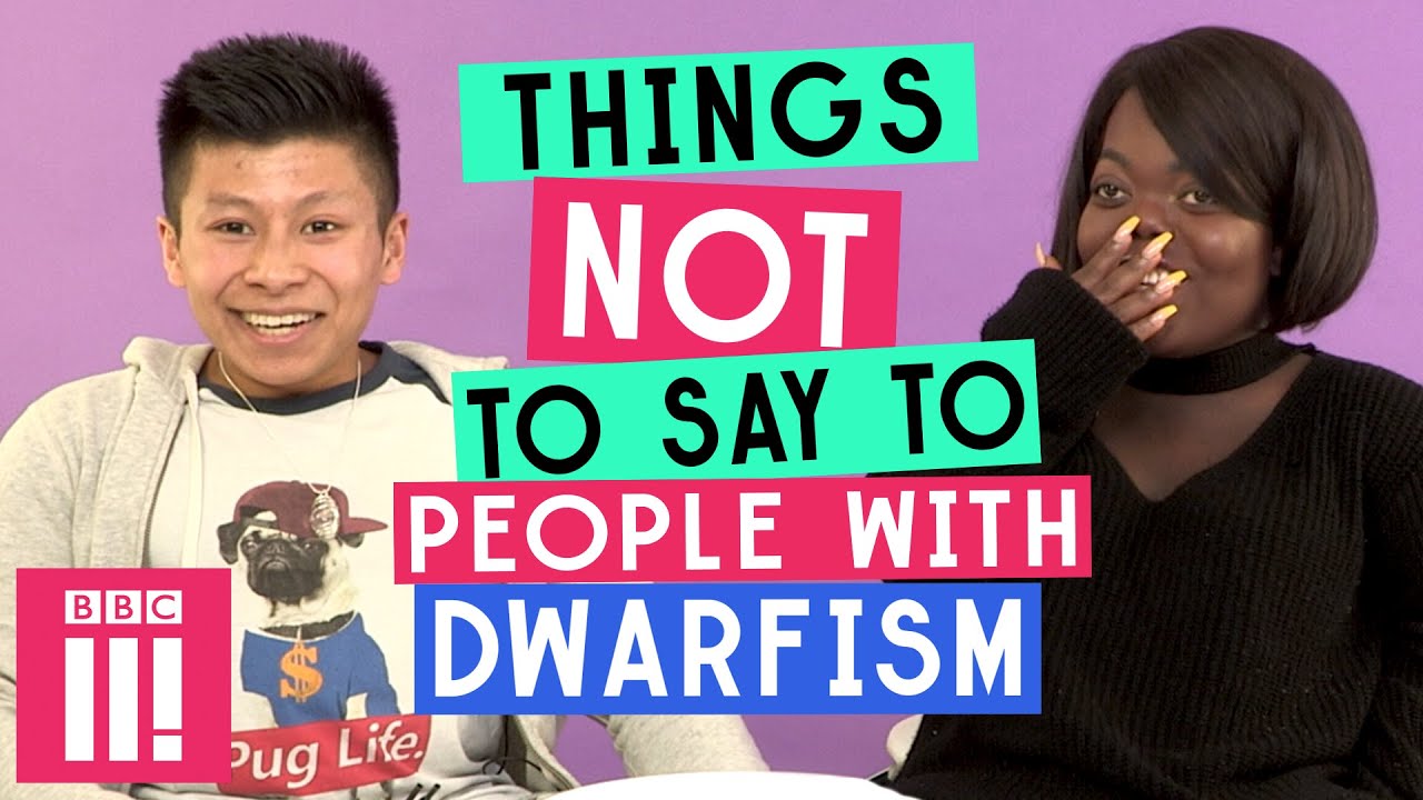 Things Not To Say To People With Dwarfism