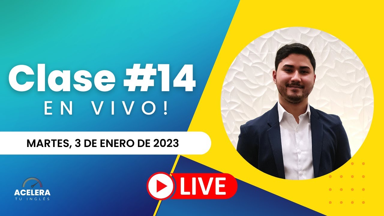 EN VIVO con Elio Chirino - Clase #14 de INGLÉS BÁSICO | Acelera Tu Inglés