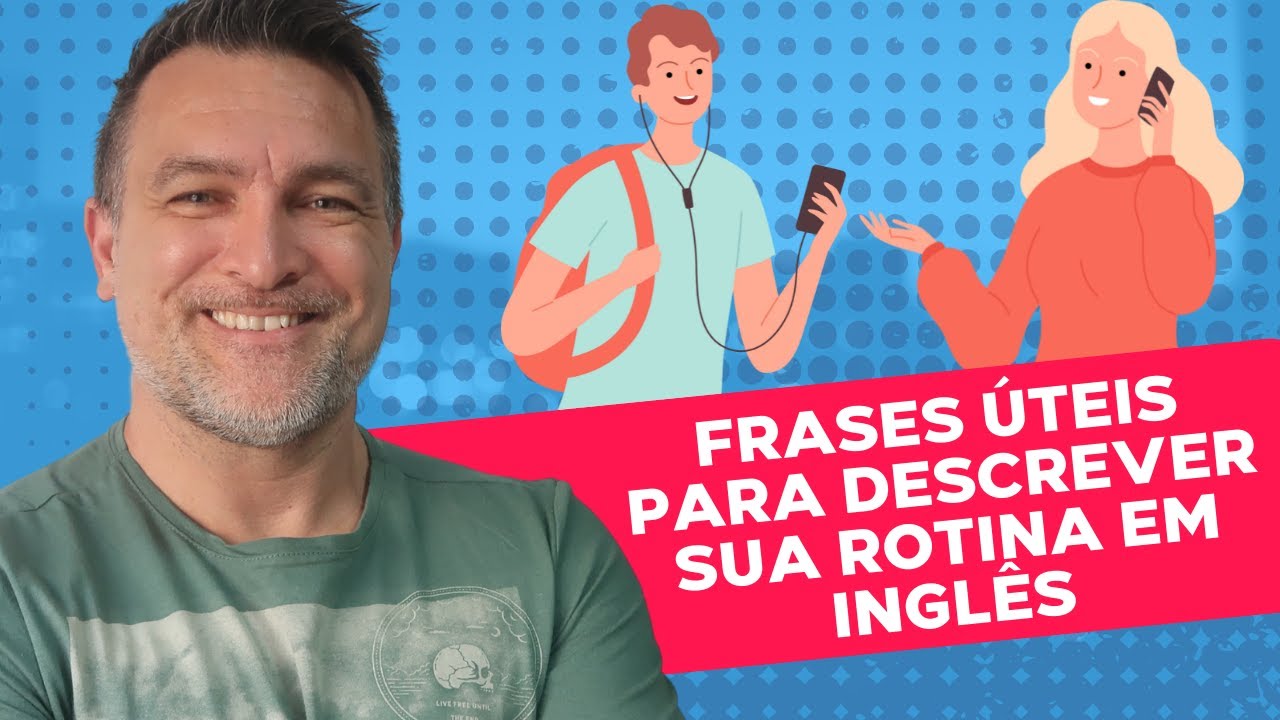 DOMINE O BÁSICO EM INGLÊS [AULA INTERATIVA] - DESCREVENDO SUA ROTINA