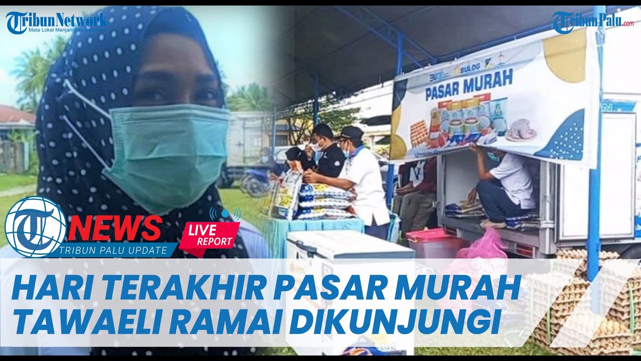 🔴 LIVE UPDATE Hari Terakhir Pasar Murah Tawaeli Ramai Dikunjungi Masyarakat