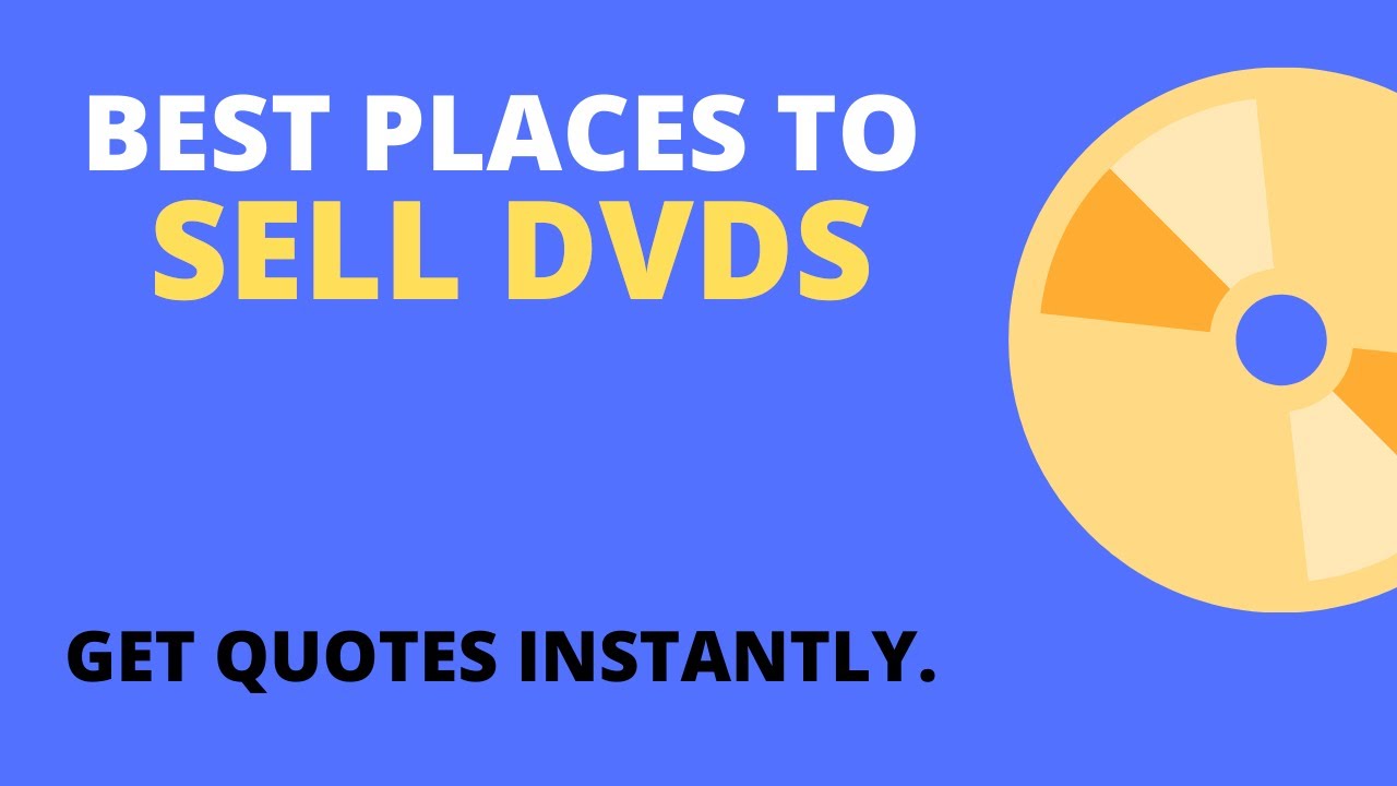 Best Places to Sell DVDs Online - Get Instant Quotes!