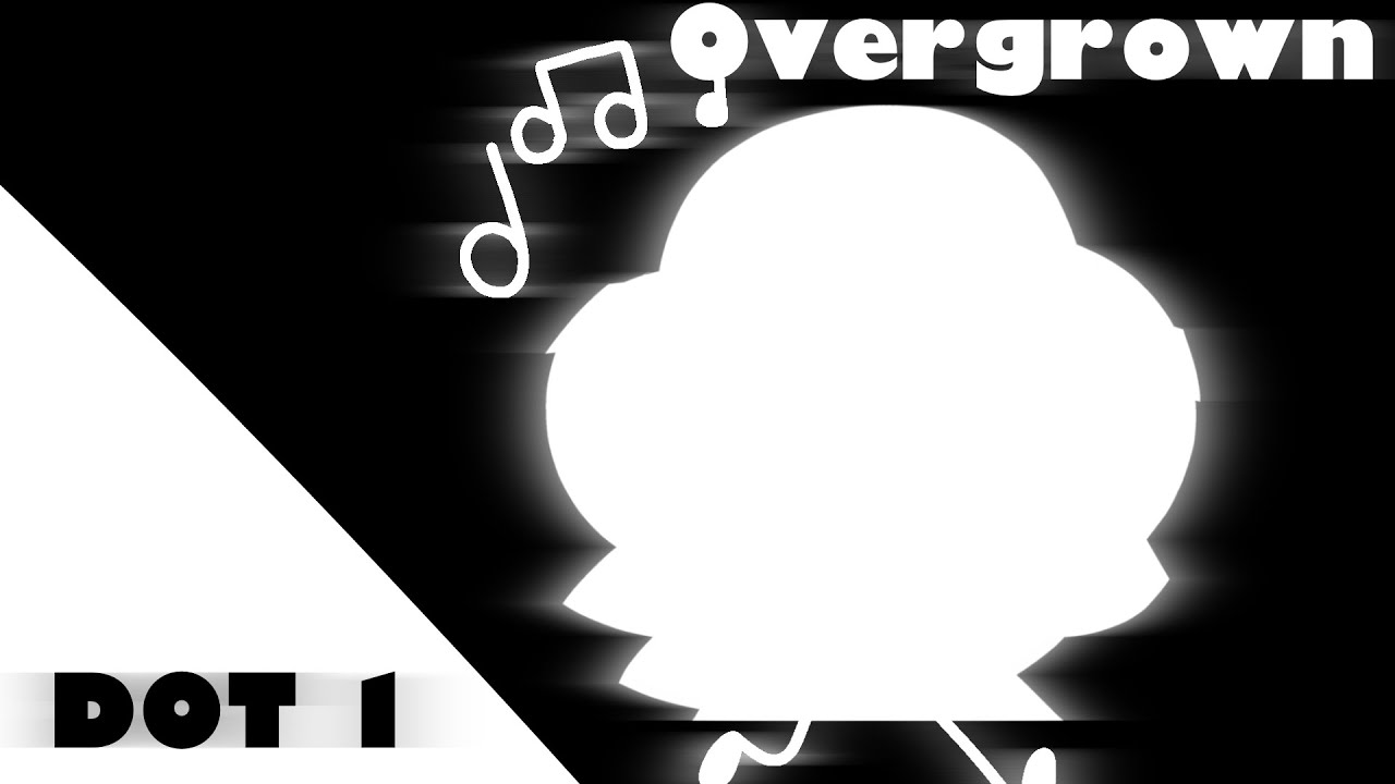Overgrown || BFB CREW X LWP X FNF || Child’s Play || DOT 1 ||
