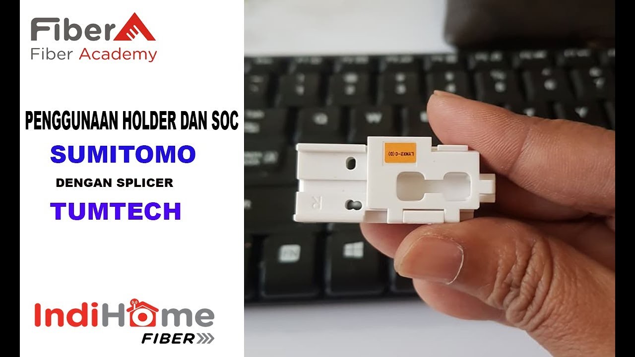Cara Penggunaan Holder SOC Sumitomo di Splicer TUMTECH