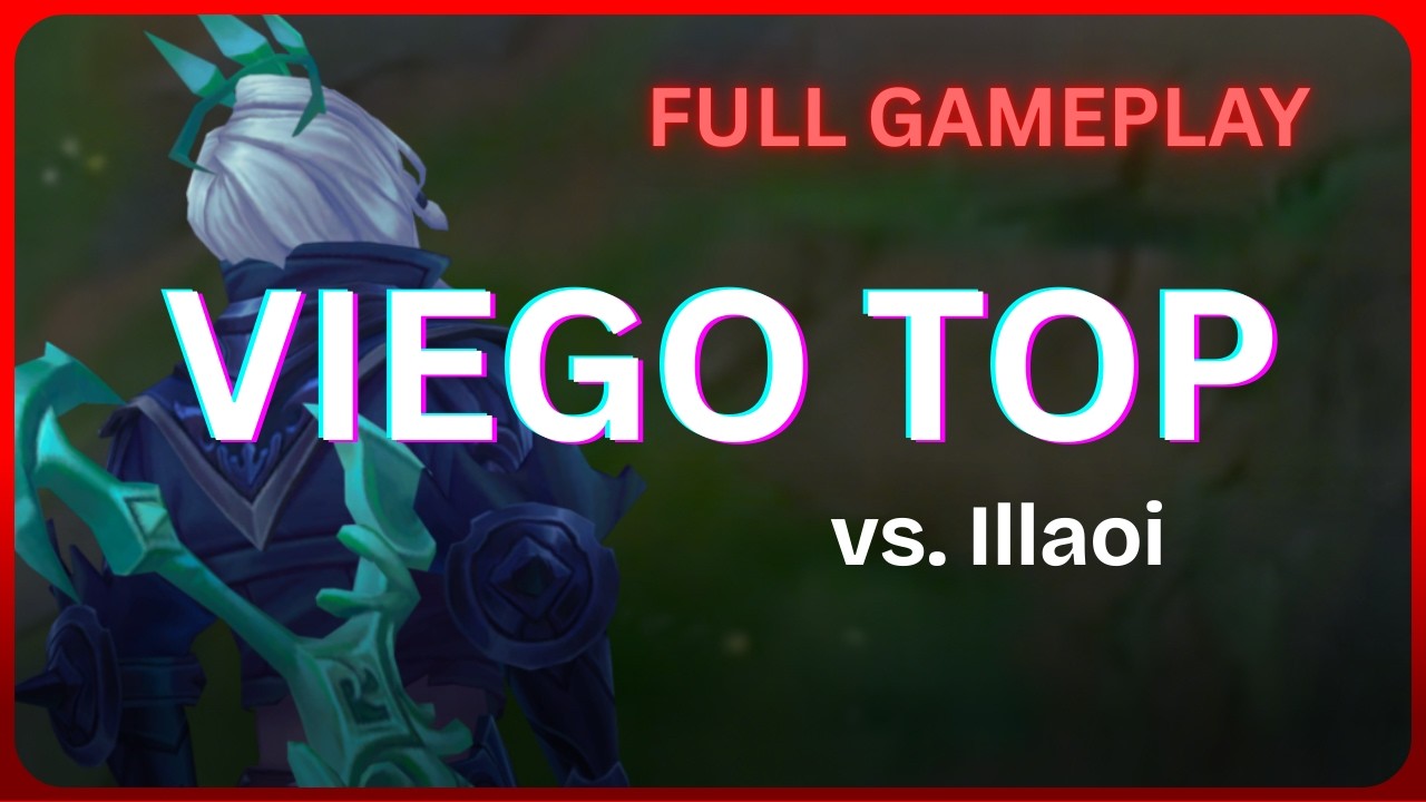 [Full Gameplay] Drac Viego Top vs. Illaoi - 35 130226