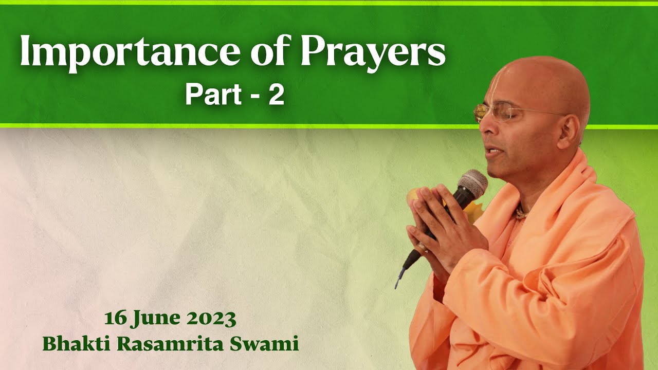 Importance of Prayers Part 2 | Bhakti Rasamrita Swami