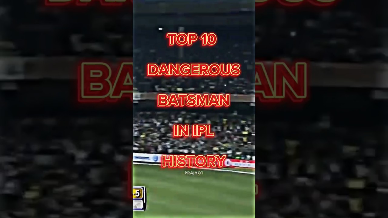 TOP 10 MOST DANGEROUS BATSMAN IN IPL HISTORY #shorts #viral #ipl