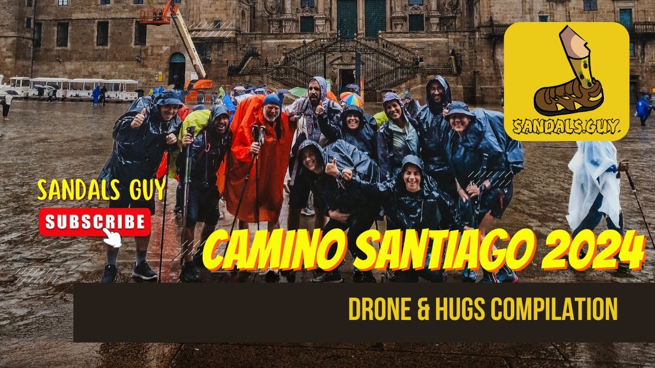Camino de Santiago 2024 - Sandals Guy Drone & Hugs Compilation😀🙏