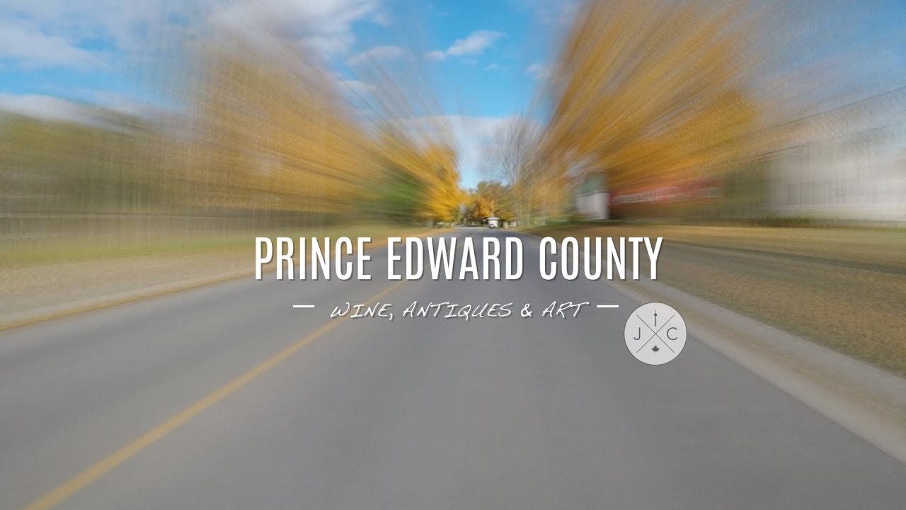 Prince Edward County, Ontario I J&C Toronto