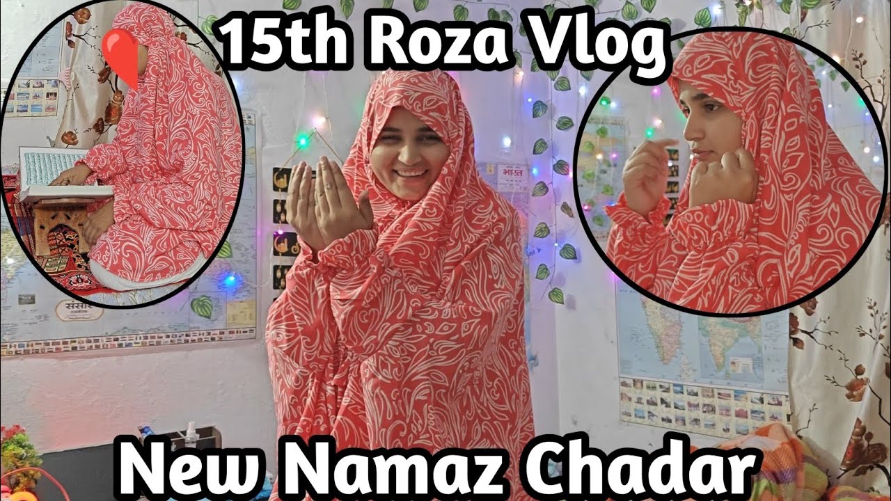 15th Roza Aftari Vlog ❤️ | New Mama Chadar | perfect for Your Daily prayers 🤲|