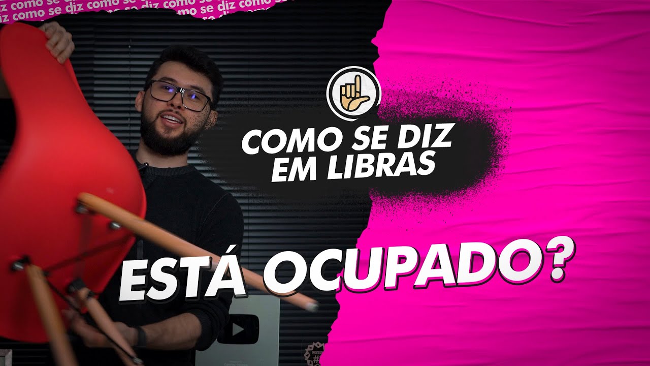 COMO SE DIZ EM LIBRAS OCUPADO? | DANRLEY OLIVEIRA
