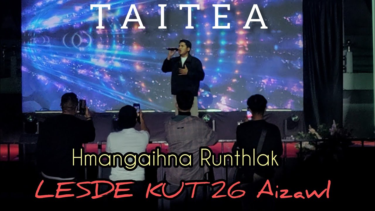 Lalsangliana TAITEA singing Hmangaihna Runthlak  at LESDE KUT 2026  #taitea #aizawl  @Taitea-p28