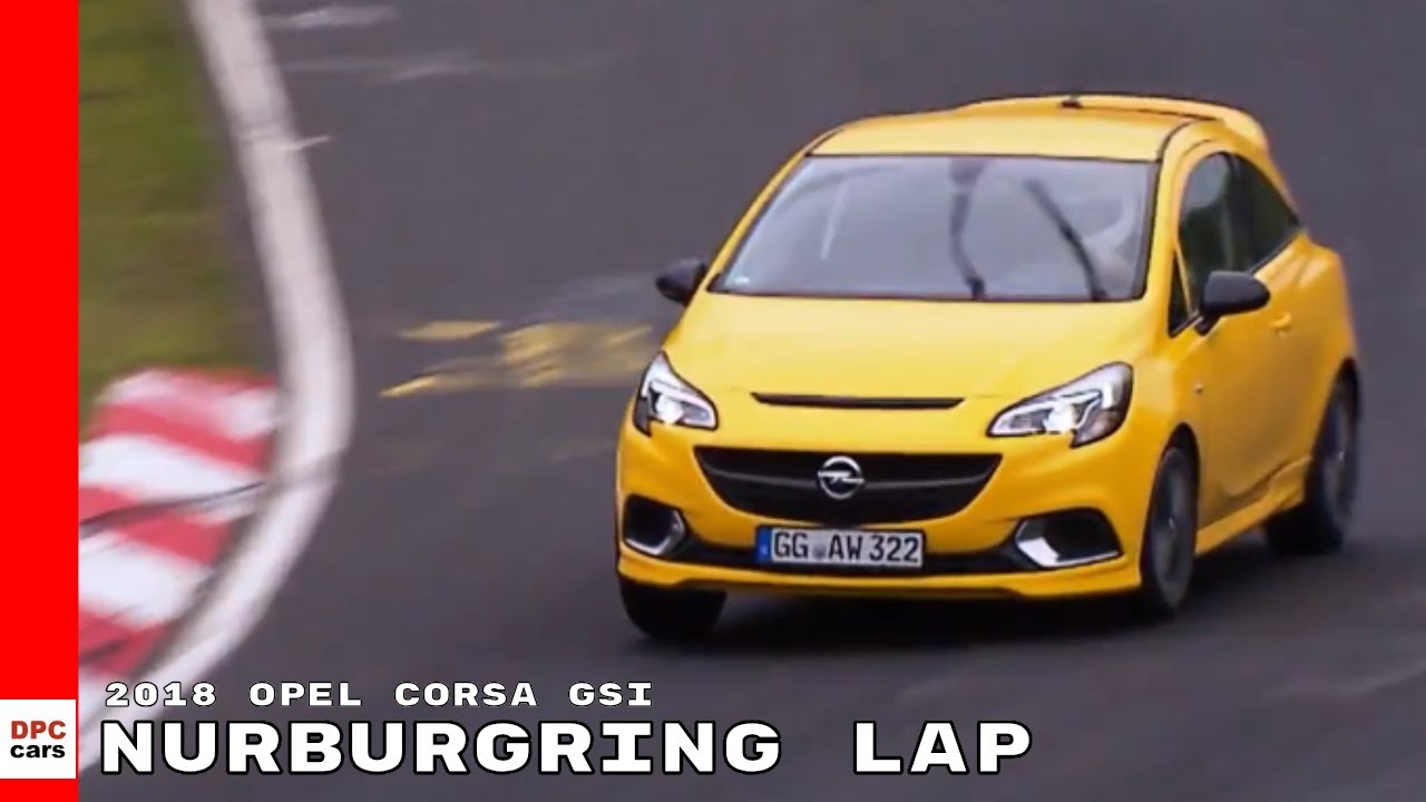 2018 Opel Corsa GSi Nurburgring Lap