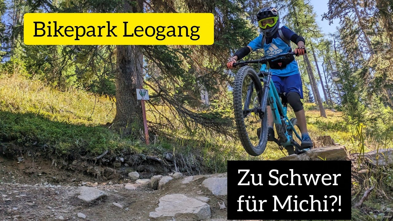 Bikepark Leogang  ( Kurzversion) - Zu schwer für Michi?!