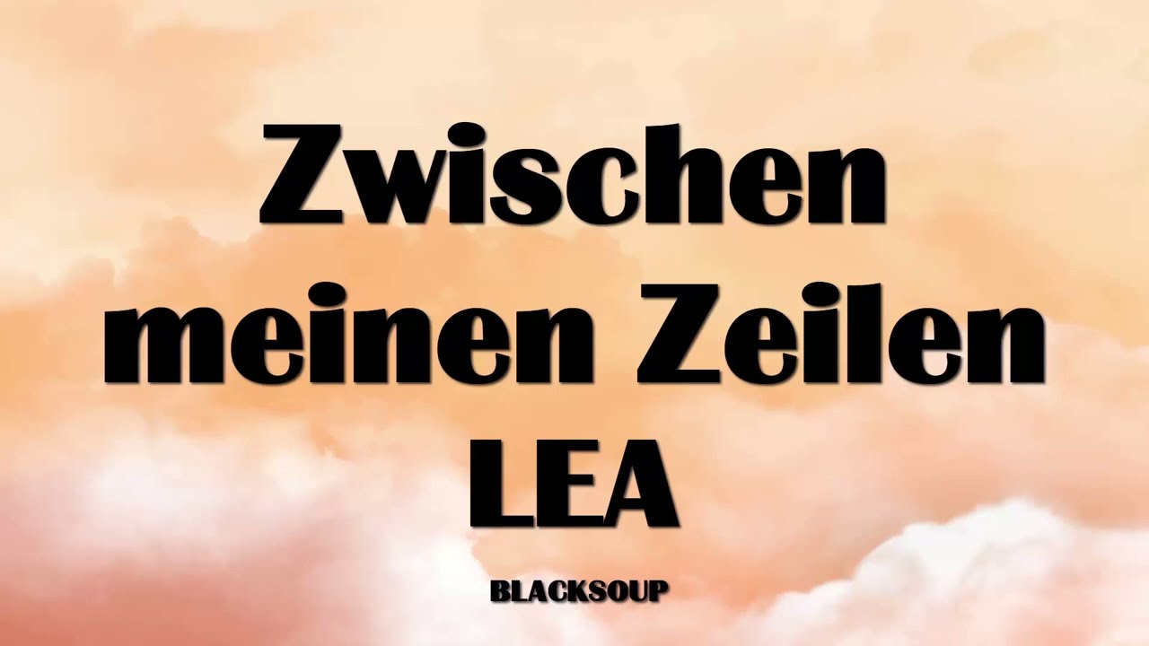 LEA - Zwischen meinen Zeilen Lyrics