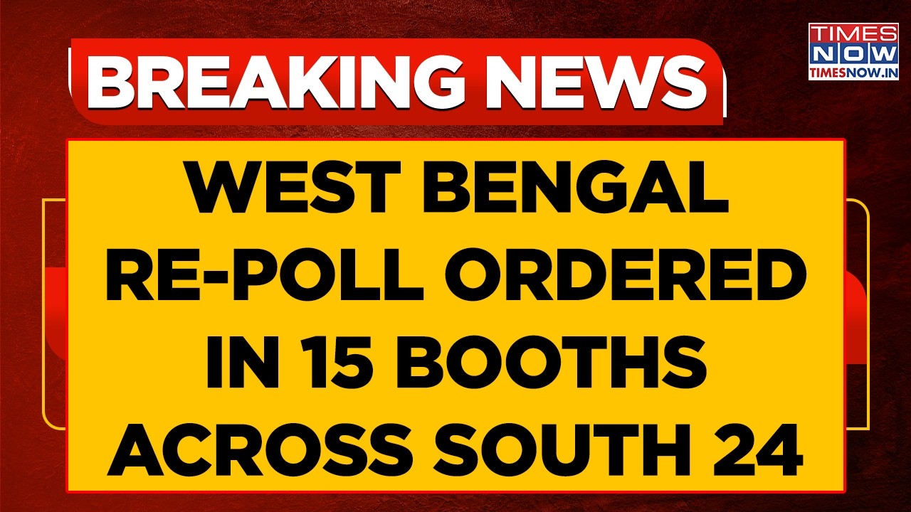 West Bengal Re-Poll Ordered In 15 Booths Across South 24 Parganas; Voting To Be Held On May 2