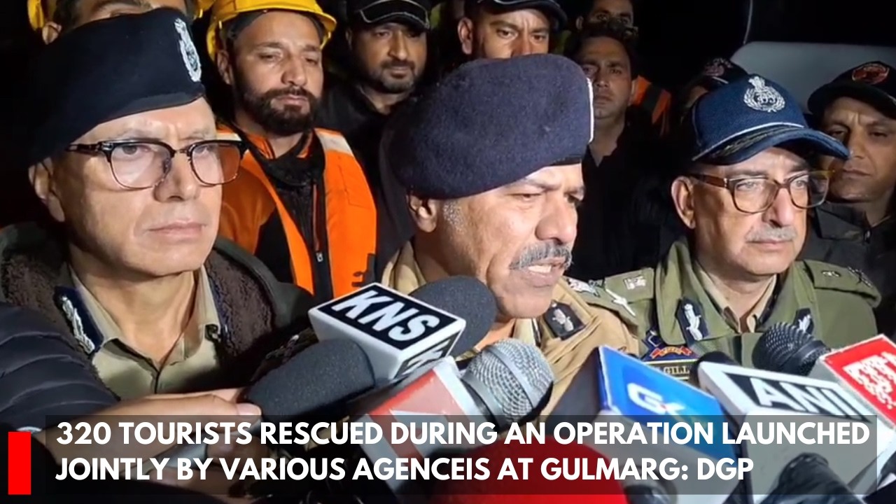 320 tourists rescued during an operation launched  jointly by various agenceis at Gulmarg: DGP