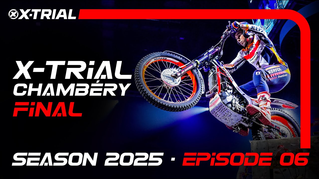S25 - E06 | 2025 X-TRIAL CHAMBÉRY 🇫🇷 | FINAL