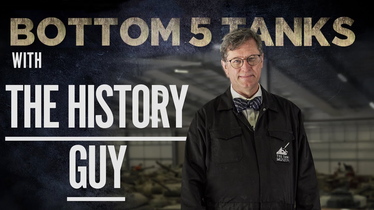 The History Guy Bottom 5 | The Tank Museum