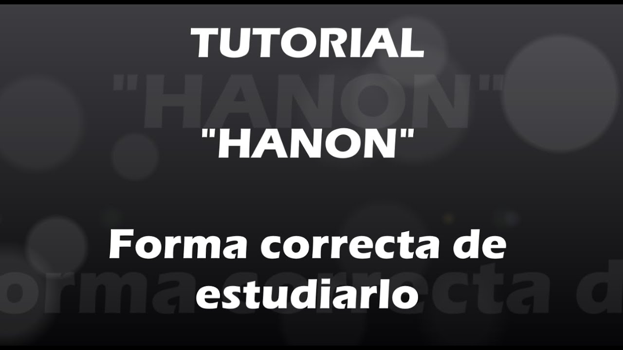 TUTORIAL Hanon