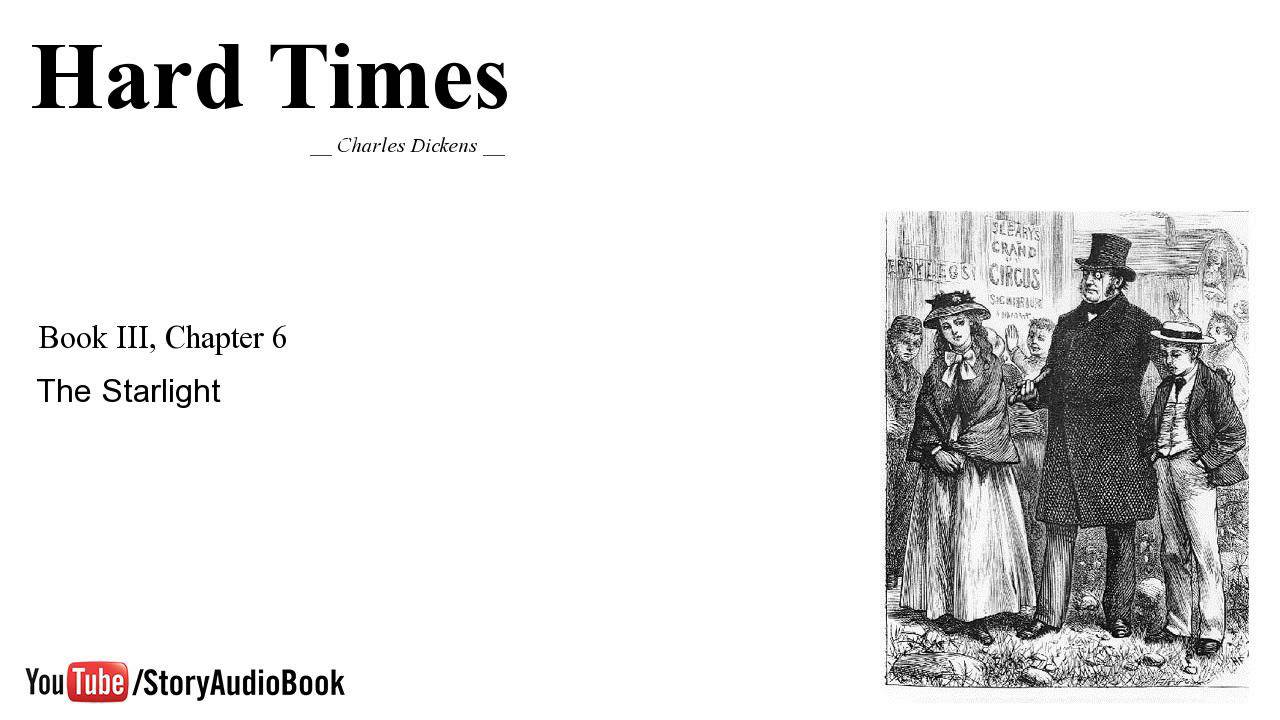 Hard Times by Charles Dickens - Book III, Chapter 6: The Starlight