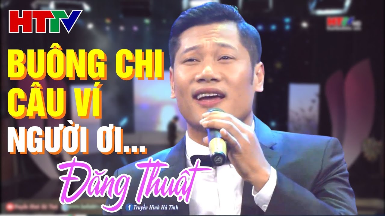 Buông chi câu ví người ơi  - Đăng Thuật | HD 1080p