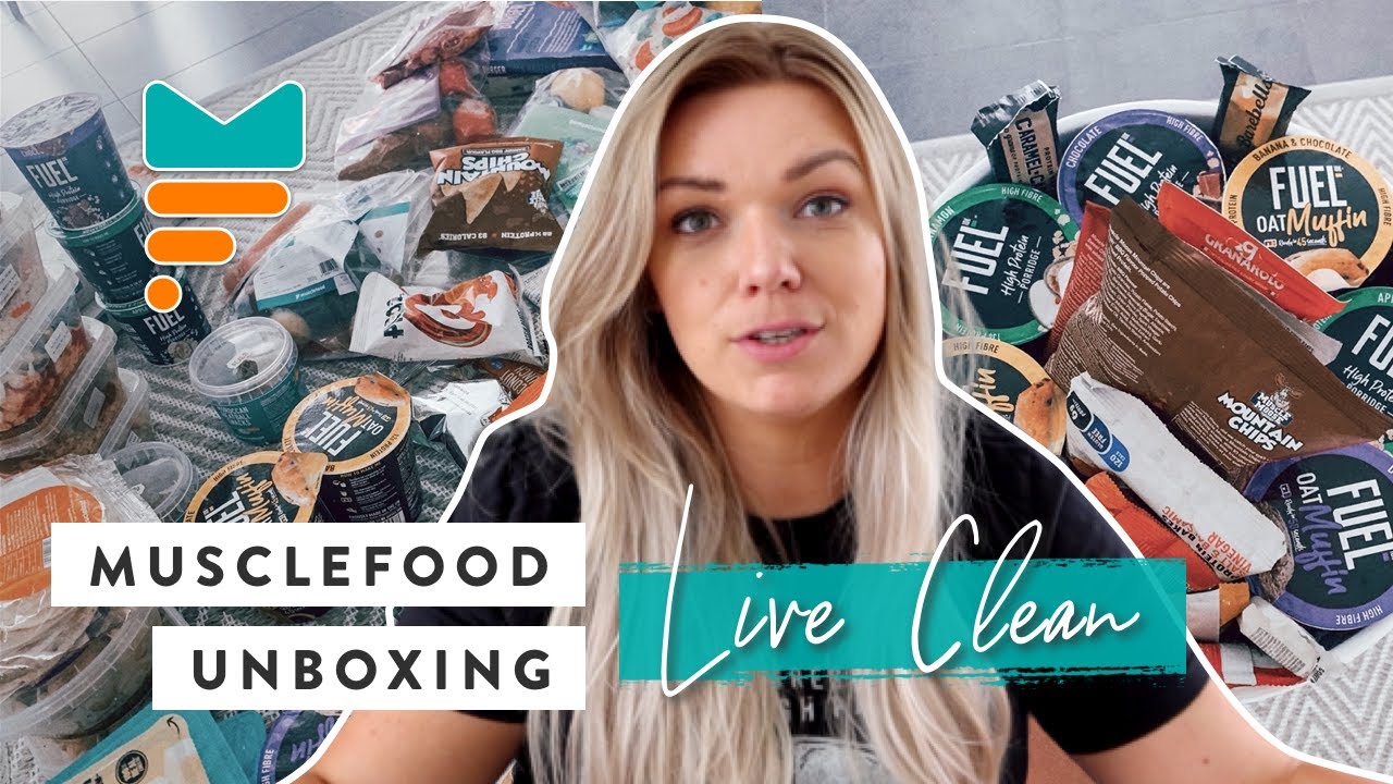 Musclefood Live Clean Unboxing | Healthy Eating & Easy Meal Prep