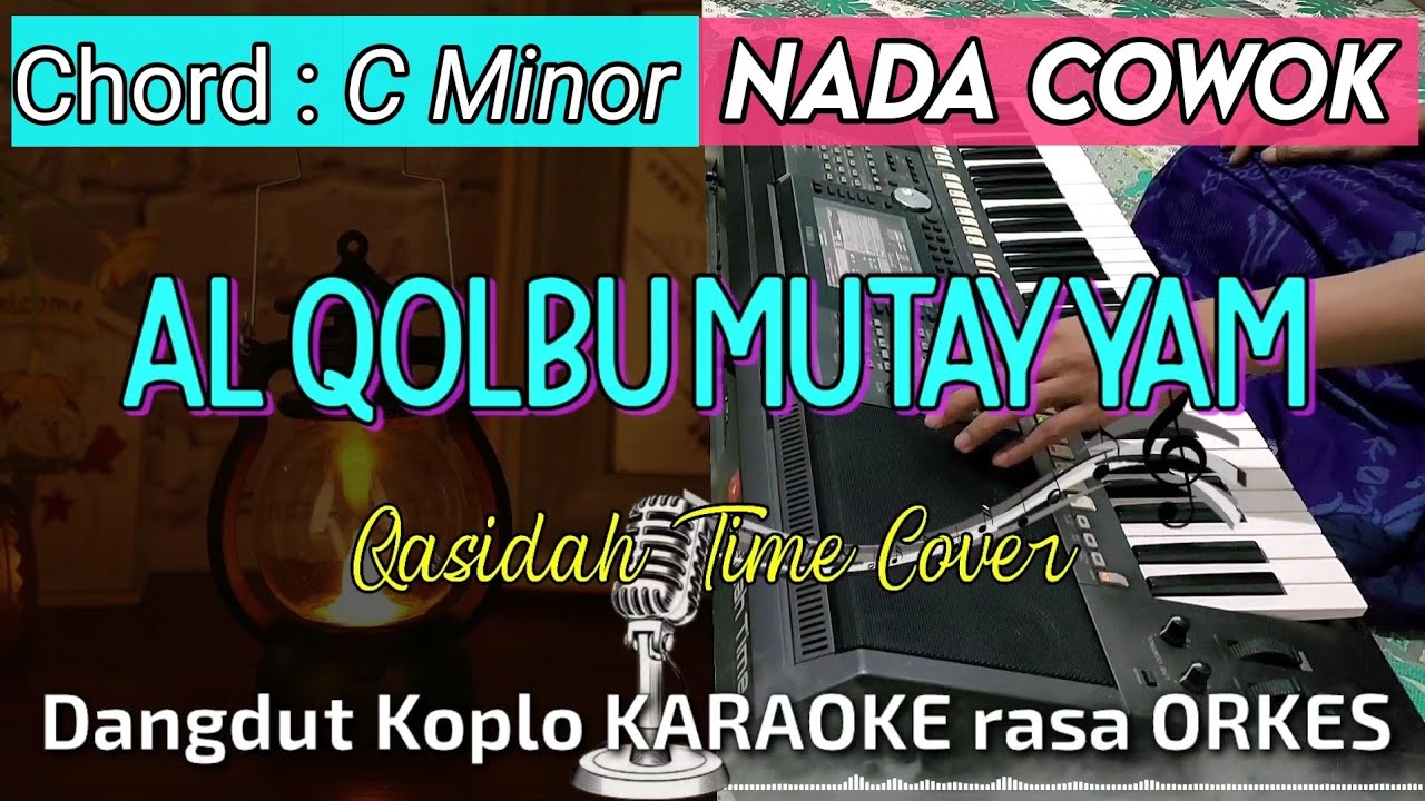 AL QOLBU MUTAYYAM - Versi Dangdut Koplo KARAOKE rasa ORKES ADEM || Nada Cowok