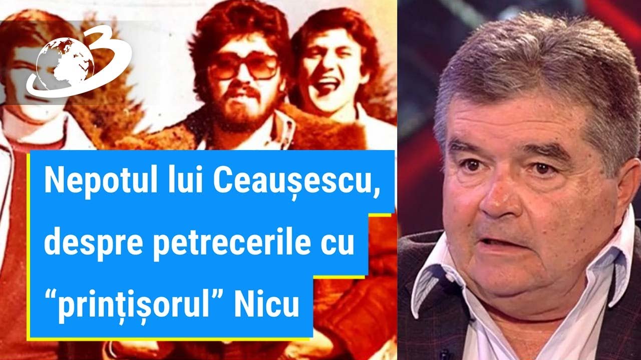 Nepotul lui Ceaușescu, dezvăluiri despre petrecerile cu Nicu, fiul lui Nicolae Ceuşescu
