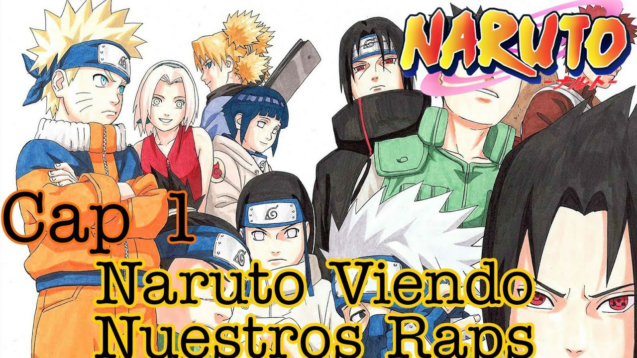 Naruto Viendo Nuestros Raps - Capitulo 1 [EQUIPO 7]