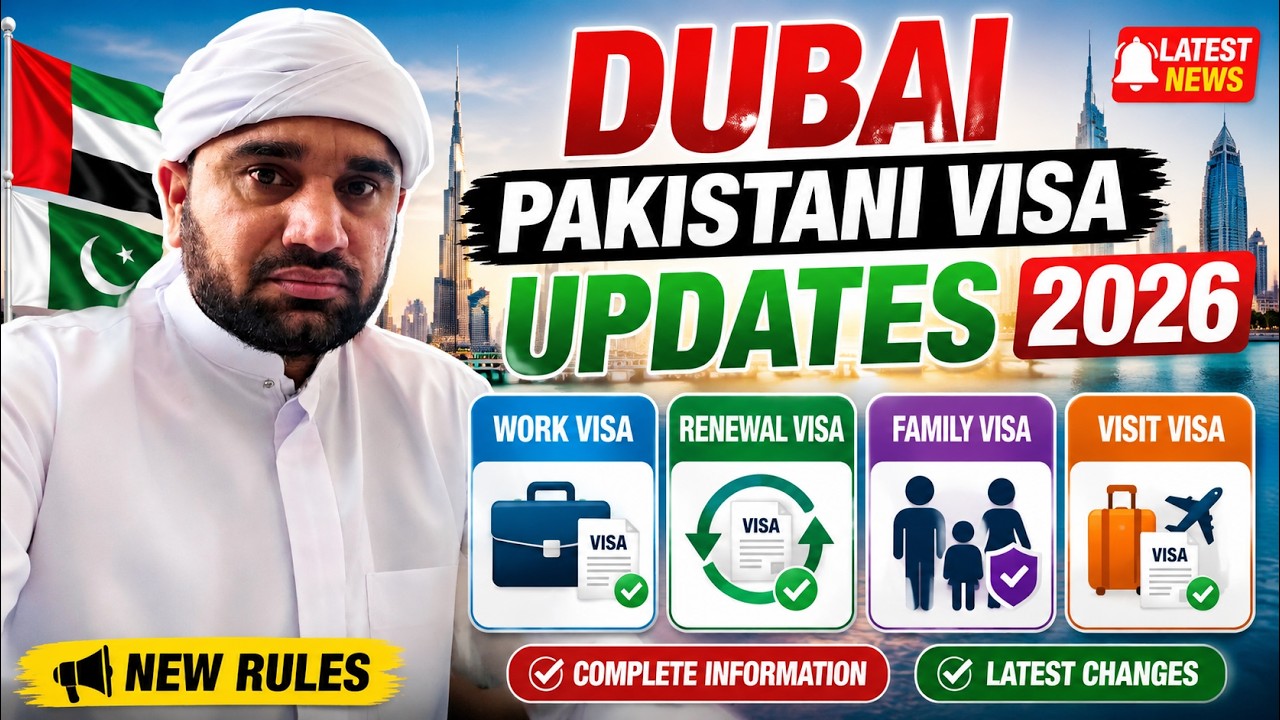 Dubai Pakistani Visa Updates 2026 | Work Visa, Renewal Visa, Family Visa & Visit Visa Latest News