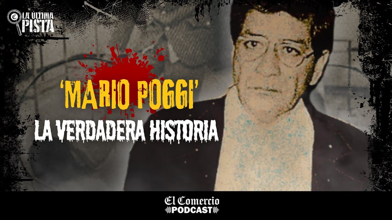 MARIO POGGI, el psicólogo que mató al descuartizador de Lima | La Última Pista